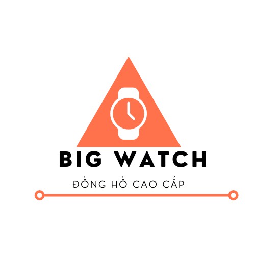 BIG WATCH -ĐỒNG HỒ CAO CẤP