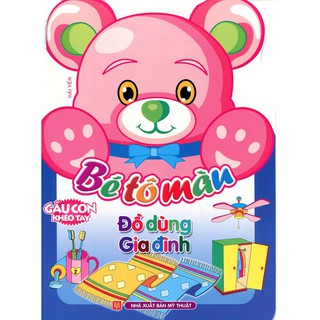 Gấu Con Khéo Tay - Bé Tô Màu - Đồ Dùng Gia Đình