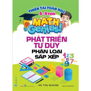 Thiên Tài Toán Học 5 - 6 Tuổi - Phát Triển Tư Duy Phân Loại Sắp Xếp