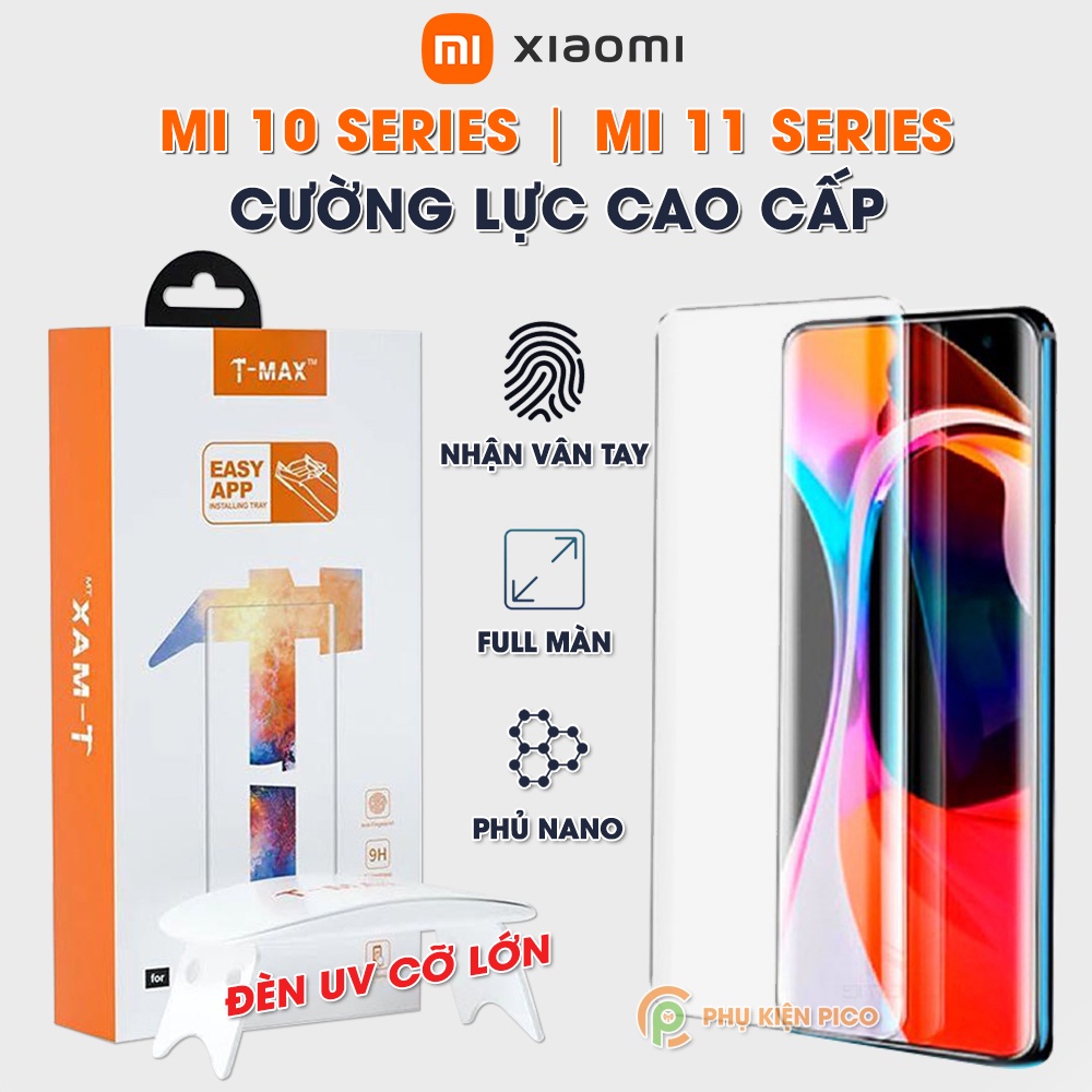 Cường lực Xiaomi Mi 10 | Mi 10s | Mi 11 Ultra | Xiaomi 12 Pro full màn hình đèn UV cỡ lớn T-Max - Dán màn hình Xiaomi