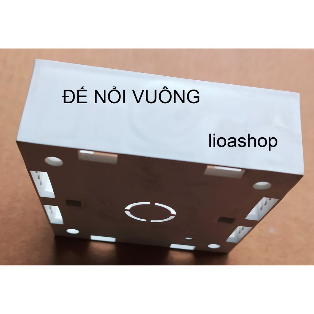 ĐẾ ÂM VUÔNG - ĐẾ NỔI VUÔNG LIOA.