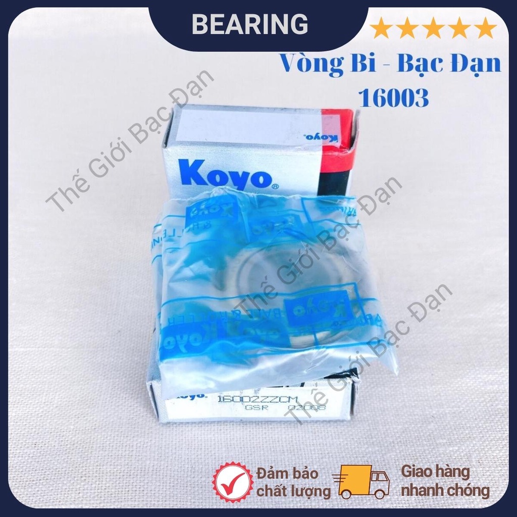 Vòng bi bạc đạn 16003 ZZCM KOYO - hàng đẹp - chất lượng cao - Thế Giới Bạc Đạn