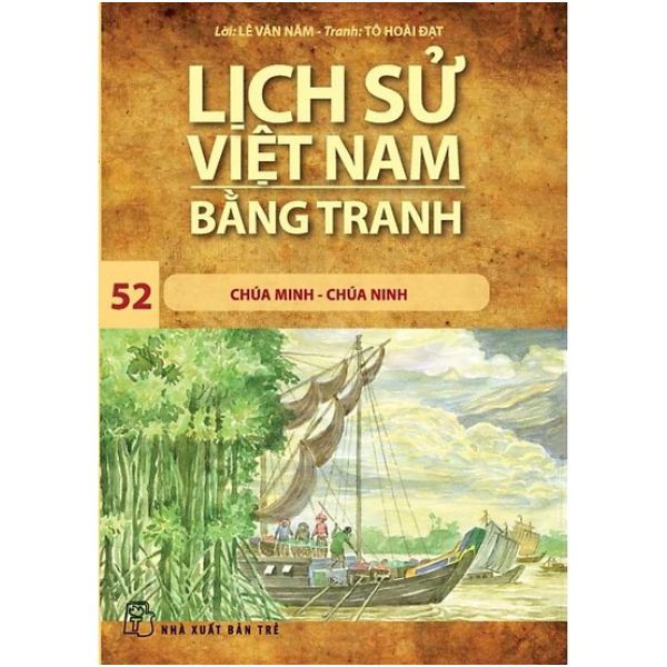 Sách - Lịch Sử Việt Nam Bằng Tranh - Tập 52 - Chúa Minh - Chúa Ninh - NXB Trẻ
