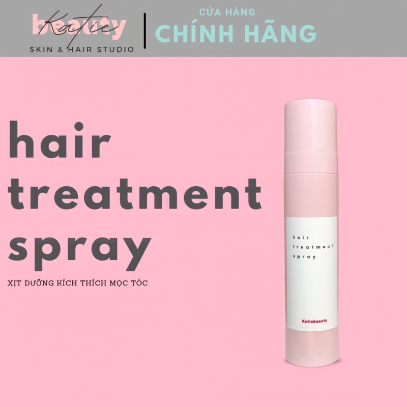 Xịt kích mọc tóc men vi sinh HAIR TREATMENT SPRAY 120ml | KATIEBEAUTY