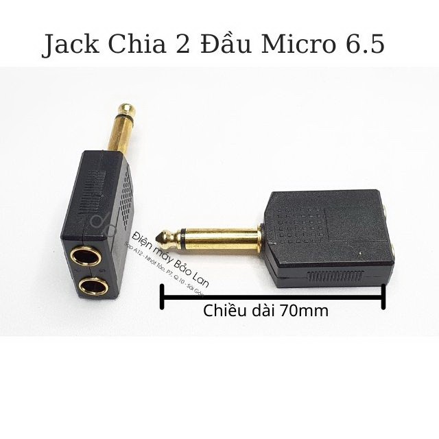 Jack Chia Micro 6.5mm 1 Ra 2 Liton , Xi Vàng Cao Cấp , Giá SL 1 Cái , Bảo Hành 6 Tháng