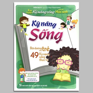 Sách - Rèn Luyện Kỹ Năng Sống Dành Cho Học Sinh - Kỹ Năng Sống