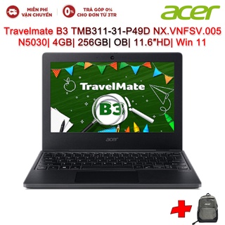 Laptop ACER Travelmate B3 TMB311-31-P49D NX.VNFSV.005 N5030| 4GB| 256GB| 11.6″HD| Win11