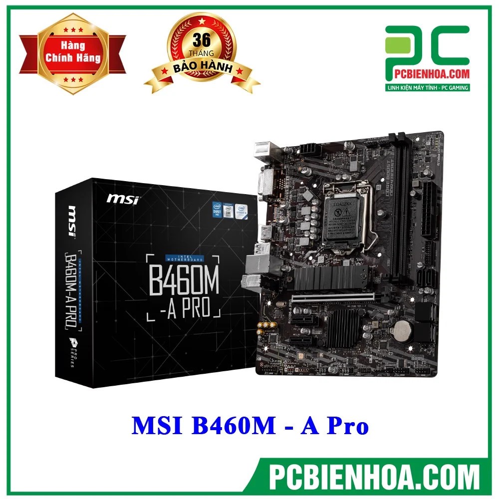 BO MẠCH CHỦ MAINBOARD MSI B460M A PRO CHÍNH HÃNG 36T