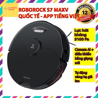 Robot hút bụi lau nhà Roborock S7 MaxV bảo hành 18 tháng