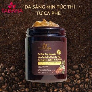 Tẩy Tế Bào Chết TABAHA Cà phê Tây Nguyên 250ml sáng đều màu da an toàn cho da nhạy cảm