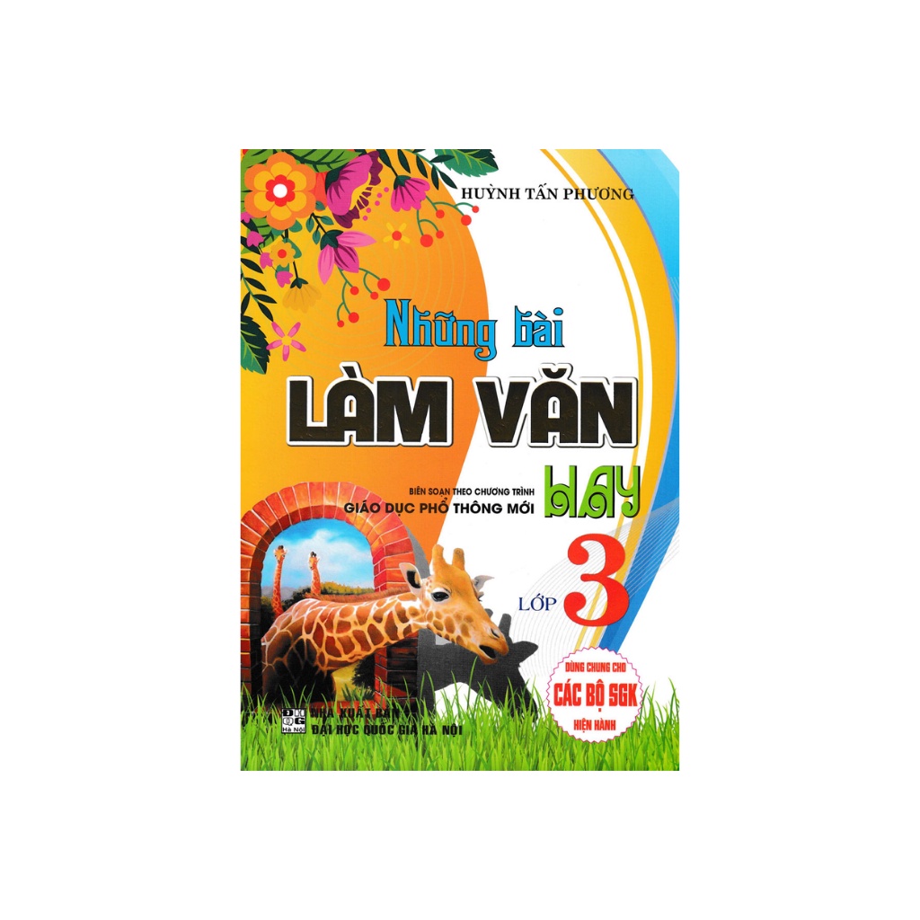 Sách - Những Bài Làm Văn Hay Lớp 3 (Dùng Chung Cho Các SGK Mới Hiện Hành)