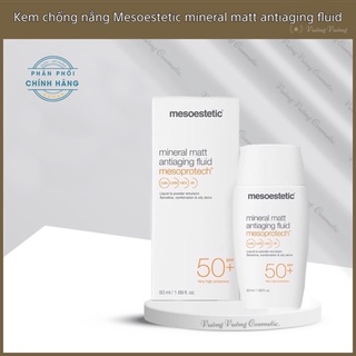 Kem chống nắng Mesoestetic Mineral Matt Antiaging Fluid 50ml