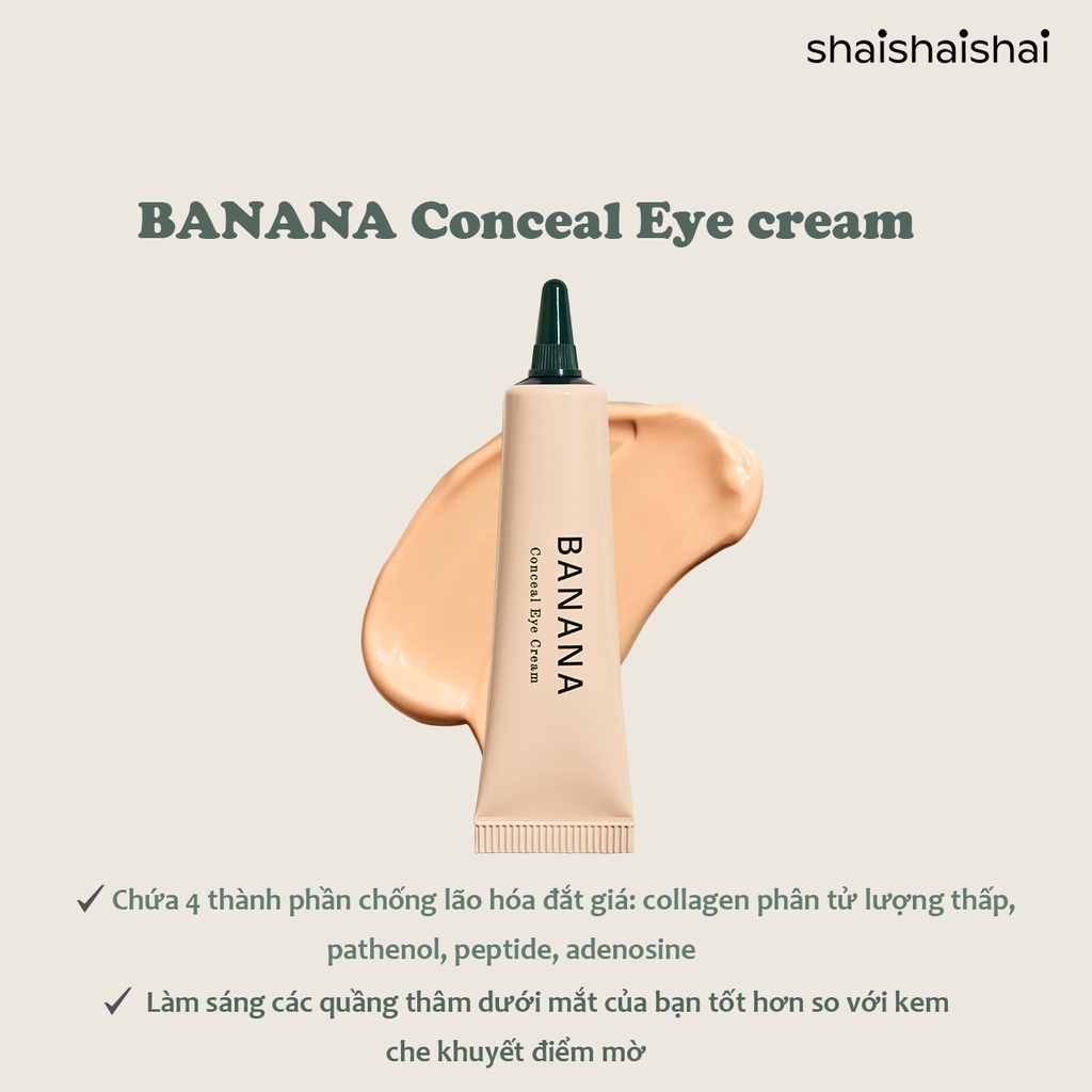 Kem Che Khuyết Điểm Mắt shaishaishai BANANA Conceal Eye Cream