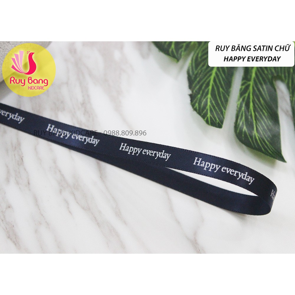 Ruy băng satin chữ Happy every day