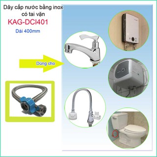 DÂY CẤP NƯỚC INOX KAG-DCI401