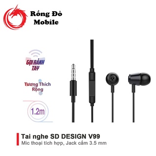 Tai nghe nhét tai SD Design V99 tương thích các dòng điện thoại jack 3.5mm, có mic bảo hành 1 đổi 1 trong 12 tháng