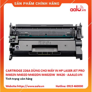 HỘP MỰC CARTRIDGE 226A DÙNG CHO MÁY IN HP LASER JET PRO M402N / M402D / M402DN / M402DW / M426 - AAALO.VN