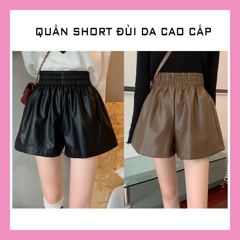 Quần short đùi da nữ cạp cao bản to ống rộng cao cấp LOẠI 1 không xước không nổ da phong cách trẻ trung năng động QS07