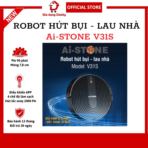 Robot hút bụi lau nhà tự sạc thông minh Ai-STONE V31S, Điều khiển App, 4 chế độ làm sạch Cảm biến chống rơi BH 12 tháng