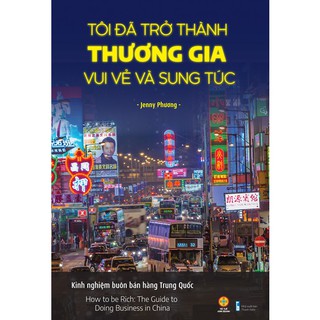 Sách - Tôi Đã Trở Thành Thương Gia Vui Vẻ Và Sung Túc