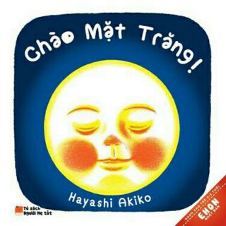 Ehon Nhật Bản - Chào Mặt Trăng!