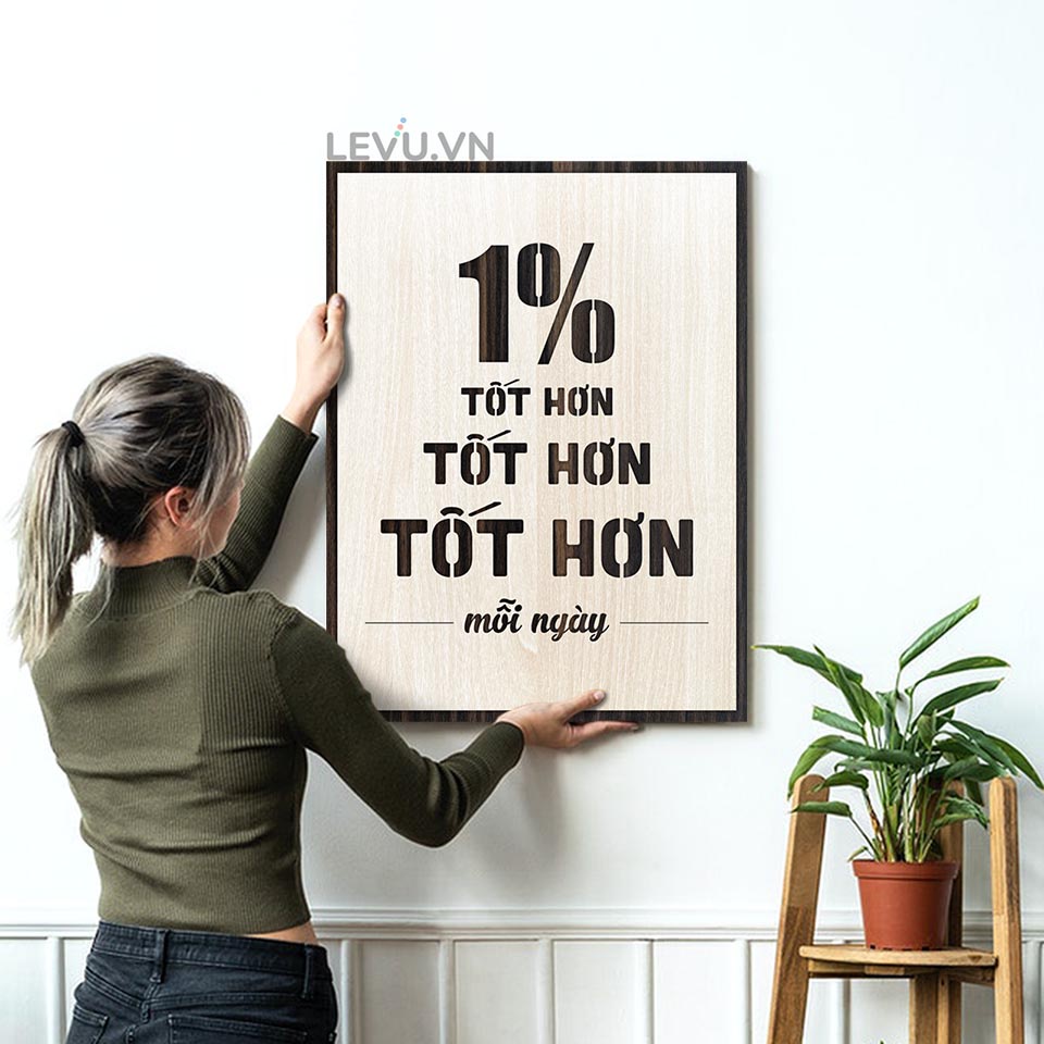 Tranh treo tường Decor Slogan LEVU083 "1% tốt hơn mỗi ngày"