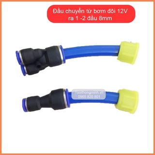 Đầu chuyển từ bơm đôi 12v ra ống 8mm