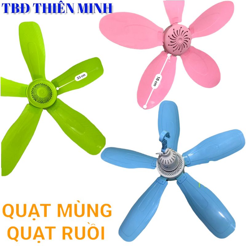 QUẠT MÙNG/ QUẠT RUỒI/ QUẠT TRẦN/ QUẠT MINI/QUẠT EM BÉ