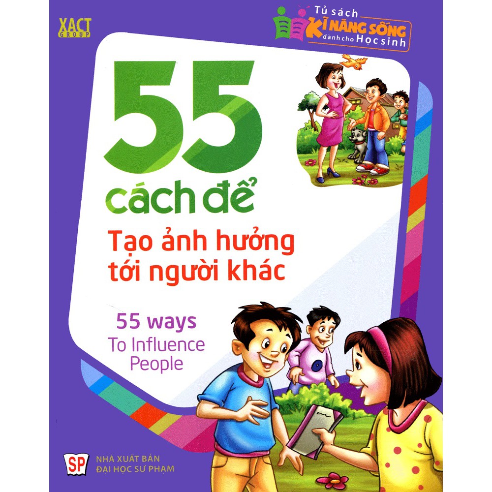 Tủ Sách Kĩ Năng Sống Dành Cho Học Sinh - 55 Cách Để Tạo Ảnh Hưởng Tới Người Khác