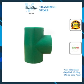 TÊ 32 NHIỆT/ TÊ ĐỀU 90 ĐỘ PPR PHI 32- EUROPIPE