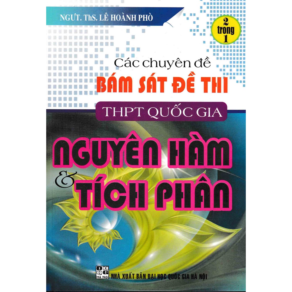 Sách - Các Chuyên Đề Bám Sát Đề THi THPT Phần Nguyên Hàm Tích Phân