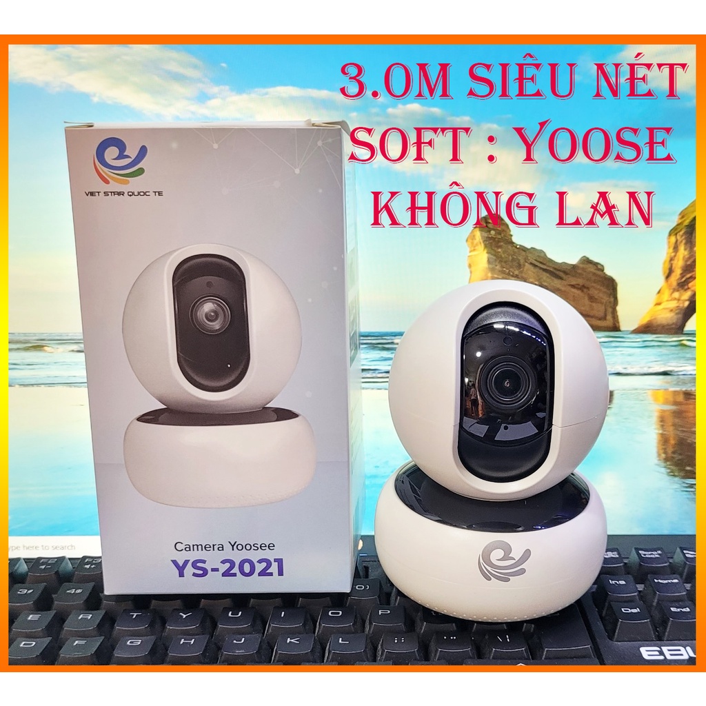 Camera YOOSEE 3.0Mpx YS-2021 - , utral HD, IP WIFI, Xoay 360 Độ - VIET STAR phân phối
