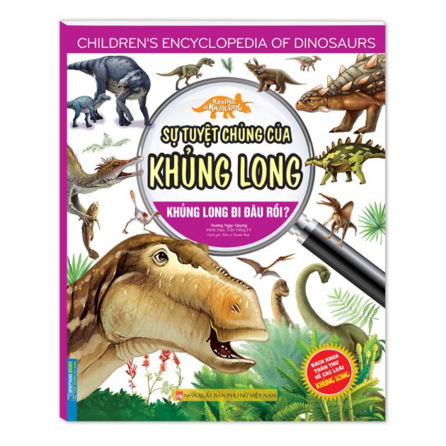 Sách - Kiến thức về khủng long-Sự tuyệt chủng của khủng long.Khủng long đi đâu rồi?
