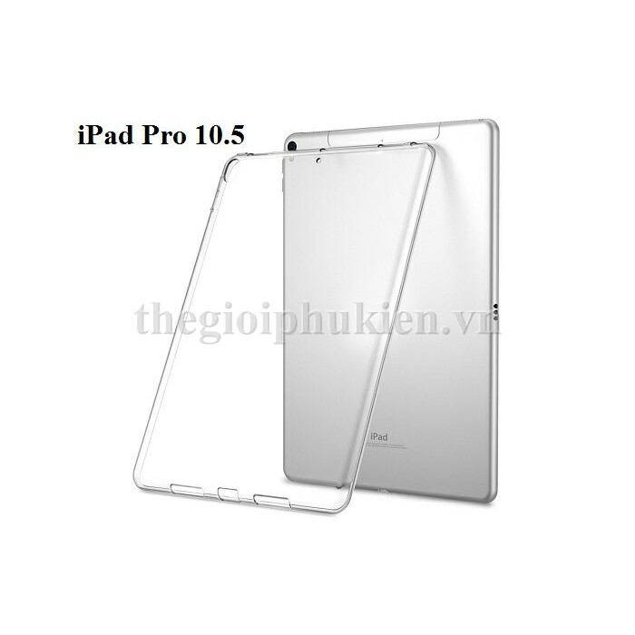 Ốp lưng silicon dẻo trong suốt iPad Pro 10.5 2017
