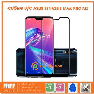 Cường lực Zenfone Max Pro M2 full màn hình - Dán màn hình Asus Zenfone Max Pro M2