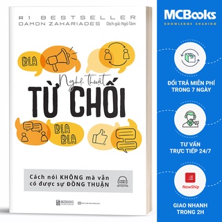 Sách - Nghệ Thuật Từ Chối – Cách Nói Không Mà Vẫn Có Được Đồng Thuận