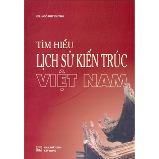 Sách - tìm hiểu lịch sử kiến trúc việt nam