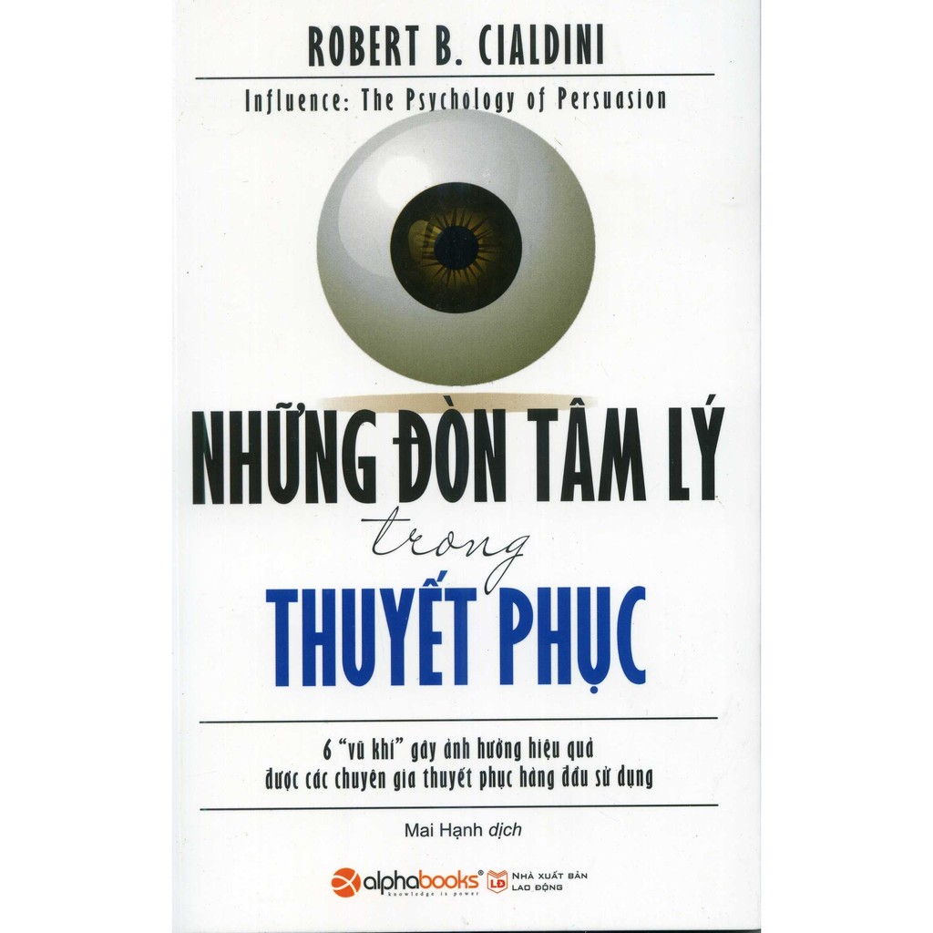 Sách Những đòn tâm lý trong thuyết phục - Robert B. Cialdini | WebRaoVat - webraovat.net.vn