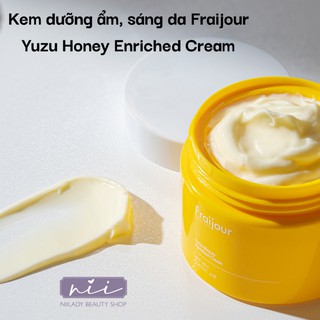 (HSD 8/5/2026) Kem dưỡng Fraijour Yuzu Honey Enriched Cream 50ml
