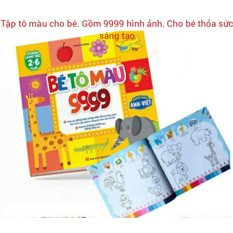 Bé làm họa sĩ. Tô màu 9999 song ngữ Anh Việt- 168 trang