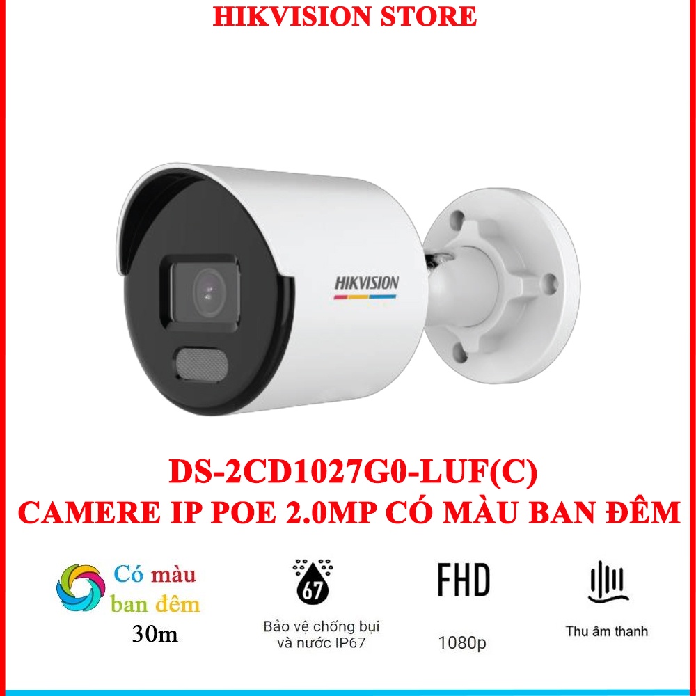 Camera IP POE 2.0MP [Tíc Hợp Mic - Có Màu Ban Đêm _tầm xa 30m ] DS-2CD1027G0-LUF(C) Hàng chính hãng bảo hành 2 năm
