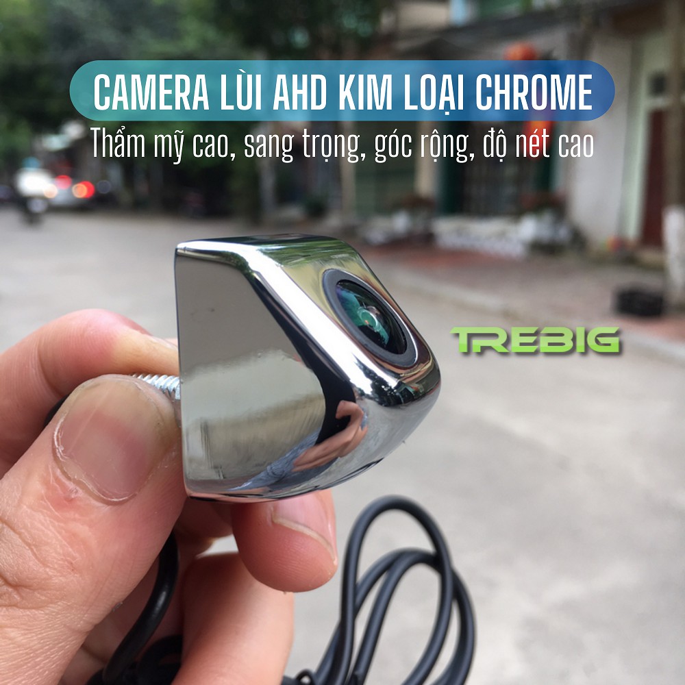 Camera lùi ô tô AHD góc rộng, vỏ kim loại chrome sáng bóng, ống kính lồi, độ nét cao, camera AHD inbox trebig BH 6 tháng