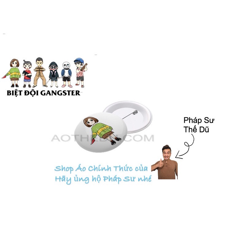 Huy hiệu BIỆT ĐỘI GANGSTER đầy đủ nhân vật - Pháp Sư Gangster - Shop Áo Thế Dũ chính thức