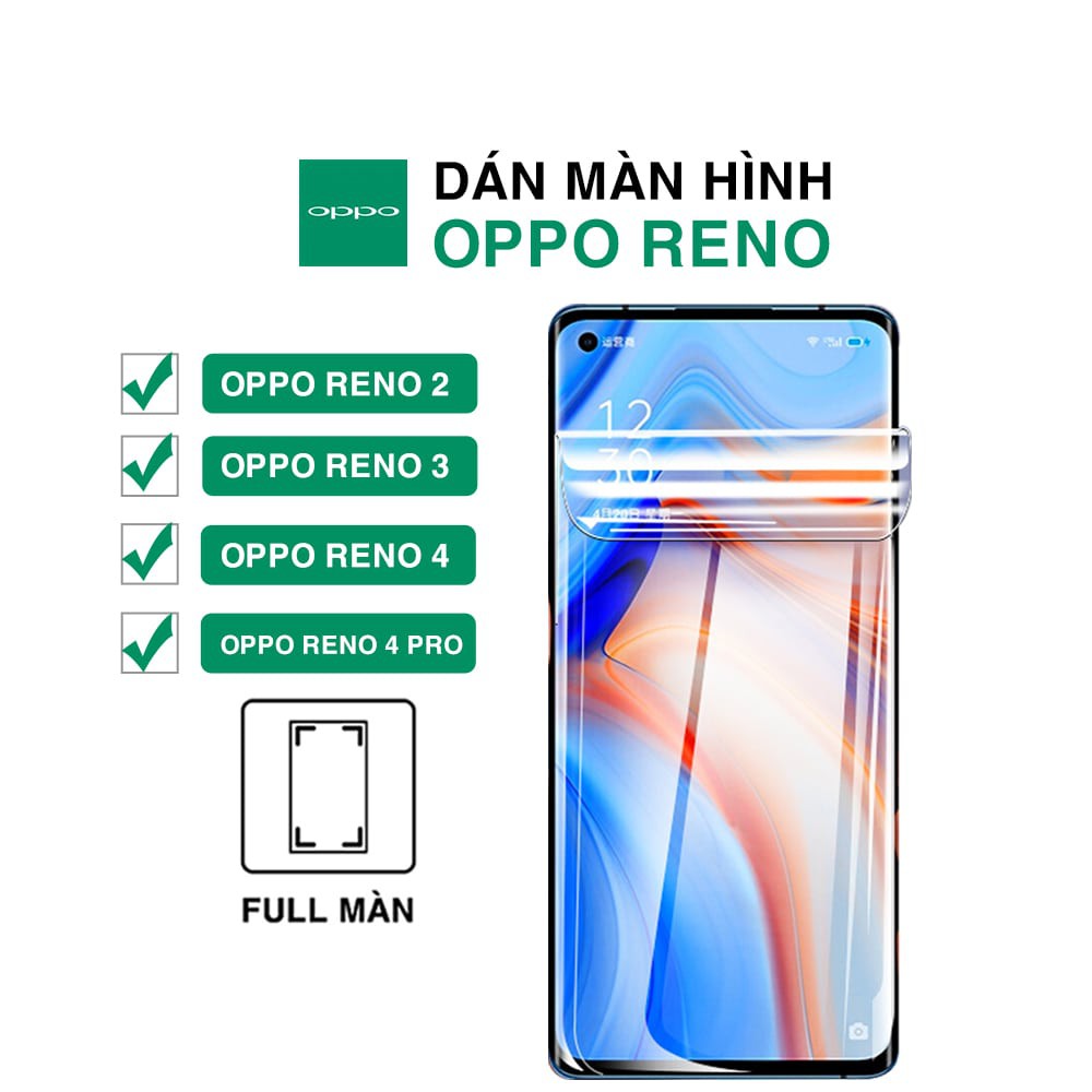 Dán màn hình Reno 4 Pro / Reno 3 full màn dẻo trong suốt PPF tự phục hồi vết xước - Dán dẻo Oppo Reno 4