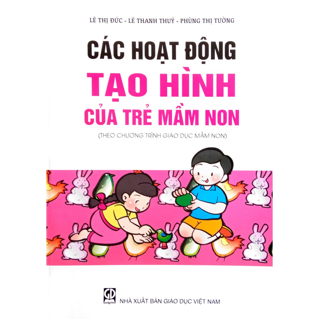 Sách - Các hoạt động Tạo Hình của Trẻ Mầm non (Theo chương trình Giáo dục mầm non)