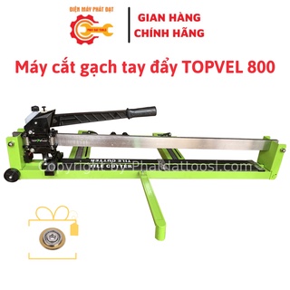 Máy cắt gạch không bụi cao câp topvel 800-máy cắt gạch tay đẩy topvel 800 xanh lá-tặng kèm 1 lưỡi sơ cua