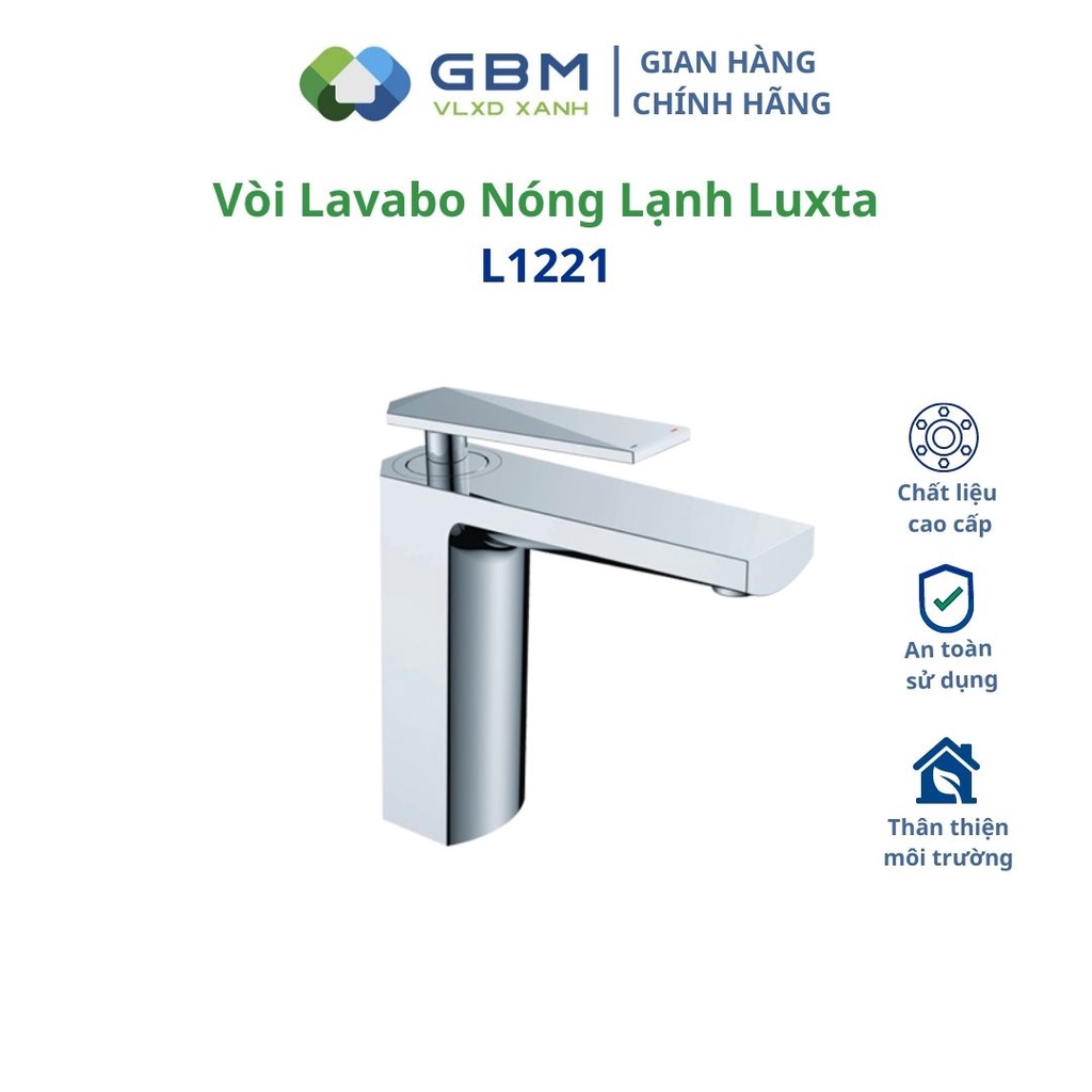 [Mã BMBAU300 giảm 10% đơn 499K] Vòi Lavabo Nóng Lạnh Luxta L1221 -VLXD XANH