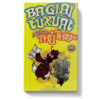 BA GIAI TÚ XUẤT & TRUYỆN THỦ THIỆM
