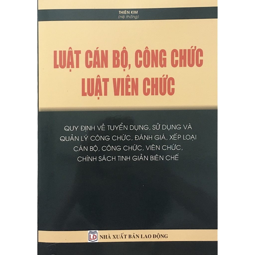 Sách hay - Luật Cán Bộ, Công Chức – Luật Viên Chức, Quy Định về tuyển dụng, sử dụng quản lý công chức