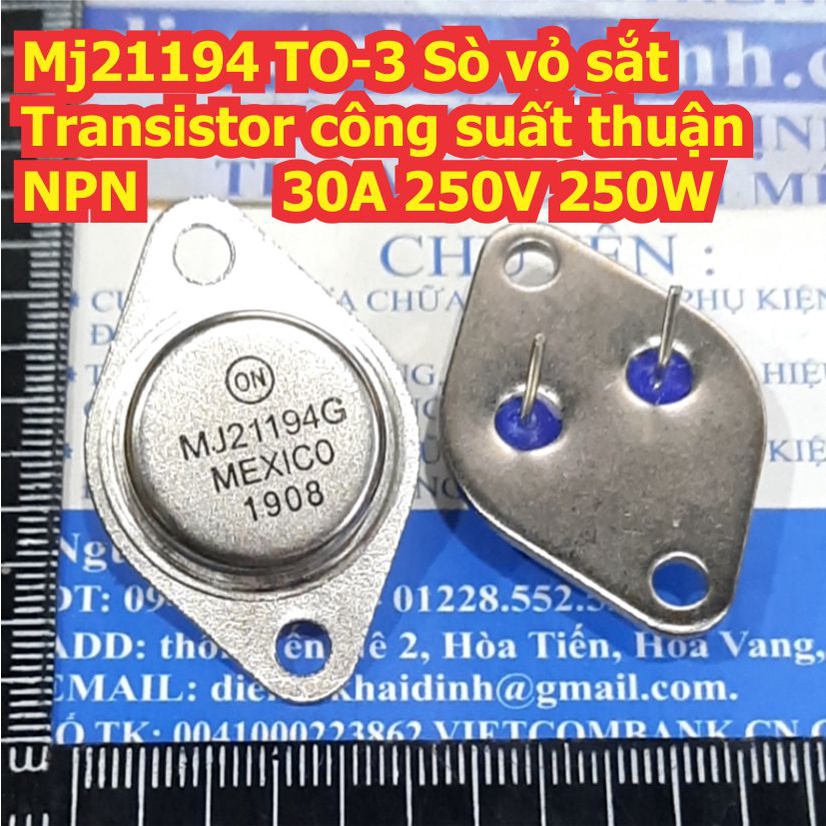 MJ21194G MJ21194 21194 TO-3 Sò vỏ sắt Transistor công suất thuận NPN 30A 250V 250W